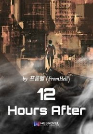 12 Hours After - Official Korean Web Novel Cover By Author 'Fromhell, 프롬헬'