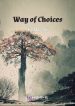 Way Of Choices - Official Chinese Webnovel Cover By Author 'Mao Ni'