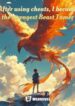After Using Cheats, I Became The Strongest Beast Tamer - Official Chinese Webnovel Cover By Author 'Extremely Fast'