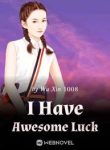 I Have Awesome Luck - Official Chinese Webnovel Cover By Author 'Wu Xin 1008'