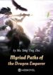 Myriad Paths Of The Dragon Emperor - Official Chinese Webnovel Cover By Author 'Mu Tong Ting Zhu'