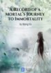 A Record Of A Mortal’s Journey To Immortality - Official Chinese Webnovel Cover By Author 'Wang Yu'