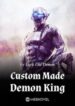 Custom Made Demon King - Official Chinese Web Novel Cover By Author 'Dark Old Demon'