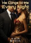 He Clings To Me Every Night - Official Chinese Webnovel Cover By Author 'An Lan'