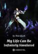 My Life Can Be Infinitely Simulated - Official Chinese Webnovel Cover By Author 'New Booth'