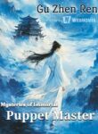 Mysteries Of Immortal Puppet Master - Official Chinese Webnovel Cover By Author 'Gu Zhen Ren'