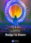 Badge In Azure - Official Chinese Web Novel Cover By Author 'Deathstate'