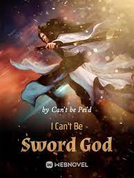 I Can’t Be Sword God - Official Chinese Webnovel Cover By Author 'Can't Be Pei'd'