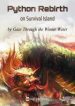 Python Rebirth On Survival Island - Official Chinese Webnovel Cover By Author 'Gaze Through The Winter Water'