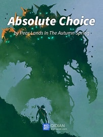 Absolute Choice - Official Chinese Web Novel Cover By Author 'Pear Lands In The Autumn Spring, 梨落秋溪'
