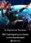 After Transmigrating As A Demon, I’ve Been Adopted By Angels! - Official Chinese Web Novel Cover By Author 'Tangerines And Watermelons'