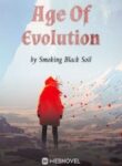 Age Of Evolution - Official Chinese Webnovel Cover By Author 'Smoking Black Soil'