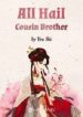 All Hail Cousin Brother - Official Chinese Webnovel Cover By Author 'You Shi'