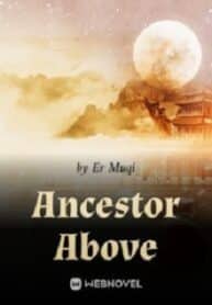 Ancestor Above - Official Chinese Webnovel Cover By Author 'Er Muqi'