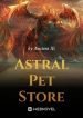 Astral Pet Store - Official Web Novel (cn) Cover By Author 'Ancient Xi'