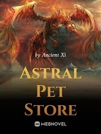 Astral Pet Store - Official Web Novel (cn) Cover By Author 'Ancient Xi'