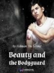 Beauty And The Bodyguard - Official Chinese Web Novel Cover By Author 'Fishman The Second ;鱼人二代'