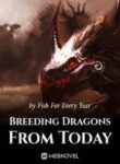 Breeding Dragons From Today - Official Chinese Webnovel Cover By Author 'Fish For Every Year'