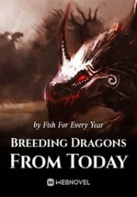 Breeding Dragons From Today - Official Chinese Webnovel Cover By Author 'Fish For Every Year'