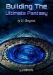 Building The Ultimate Fantasy - Official Chinese Web Novel Cover By Author 'Li Hongtian'