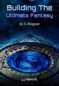 Building The Ultimate Fantasy - Official Chinese Web Novel Cover By Author 'Li Hongtian'
