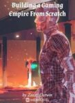 Building A Gaming Empire From Scratch - Official Chinese Webnovel Cover By Author 'Zoo Of Darwin'