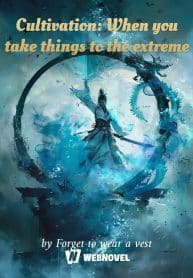 Cultivation: When You Take Things To The Extreme - Official Chinese Webnovel Cover By Author 'Forget To Wear A Vest'