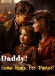 Daddy! Come Home For Dinner! - Official Chinese Webnovel Cover By Author 'Dawnesque, Like Dawn'