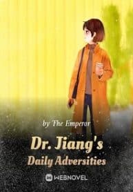 Dr. Jiang’s Daily Adversities - Official Chinese Webnovel Cover By Author 'The Emperor'