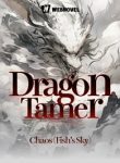 Dragon Tamer - Official Chinese Webnovel Cover By Author 'Chaos (fish's Sky)'