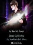 Global Symbiotes: My Symbiote Is A Slime - Official Chinese Webnovel Cover By Author 'Blue Soft Dough'
