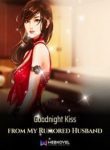 Goodnight Kiss From My Rumored Husband - Official Chinese Web Novel Cover By Author 'Slight Uplifting, 微扬'