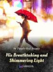 His Breathtaking And Shimmering Light - Official Chinese Web Novel Cover By Author 'Purple-red Beauty, 绛美人'