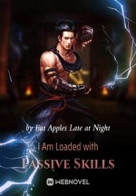 I Am Loaded With Passive Skills - Official Chinese Webnovel Cover By Author 'Eat Apples Late At Night'