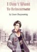 I Don’t Want To Reincarnate - Official Chinese Webnovel Cover By Author 'Liuan Huayouming'