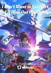I Don’t Want To Get Hurt, So I’ll Max Out My Defense - Official Chinese Webnovel Cover By Author 'Fish And Meat'