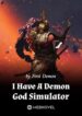 I Have A Demon God Simulator - Official Chinese Webnovel Cover By Author 'First Demon'