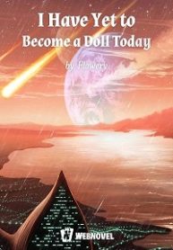 I Have Yet To Become A Doll Today - Official  Chinese Webnovel Cover By Author 'Flowery'