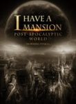 I Have A Mansion In The Post-apocalyptic World - Official Chinese Web Novel Cover By Author 'Morning Star Ll, 晨星ll'