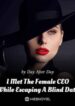 I Met The Female Ceo While Escaping A Blind Date - Official Cover By Author 'Day After Day'