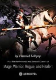 I Was Reborn With All Max-leveled Classes Of Mage, Warrior, Rogue, And Healer! - Official Chinese Webnovel Cover By Author 'Flavored Lollipop'