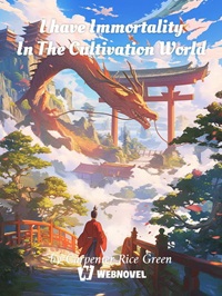 I Have Immortality In The Cultivation World - Official Chinese Webnovel Cover By Author 'Carpenter Rice Green'