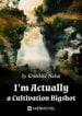 I’m Actually A Cultivation Bigshot(wn) - Official Chinese Novel Cover By Author 'Kinoshita Nakui'