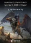 Imparting My Cultivation To Beasts Gets Me 10,000x In Return! - Official Chinese Webnovel Cover By Author 'Juju Lost In The Fog'