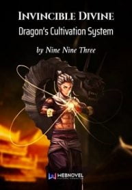 Invincible Divine Dragon’s Cultivation System - Official Chinese Web Novel Cover By Author 'Nine Nine Three'