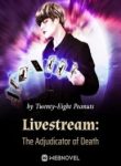 Livestream: The Adjudicator Of Death - Official Chinese Webnovel Cover By Author 'Twenty-eight Peanuts'