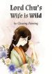 Lord Chu’s Wife Is Wild - Official Chinese Webnovel Cover By Author 'Clearing Painting'