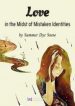 Love In The Midst Of Mistaken Identities - Official Chinese Web Novel Cover By Author 'Summer Dye Snow'