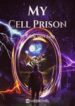 My Cell Prison - Official Chinese Webnovel Cover By Author 'Yellow Shirt Fatty'