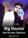 My Doctor Son-in-law, Clarence - Official Web Novel Cover By Author 'Great Light'
